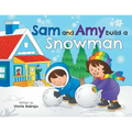 Sam And Amy Build A Snowman