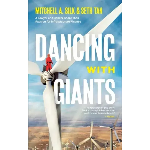 Dancing With Giants: A Lawyer and Banker Share Their Passion for Infrastructure Finance