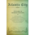 Atlantic City: Its Early and Modern History