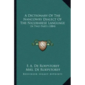 A Dictionary of the Nancowry Dialect of the Nicobarese Language: In Two Parts (1884)