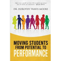 Moving Students from Potential to Performance