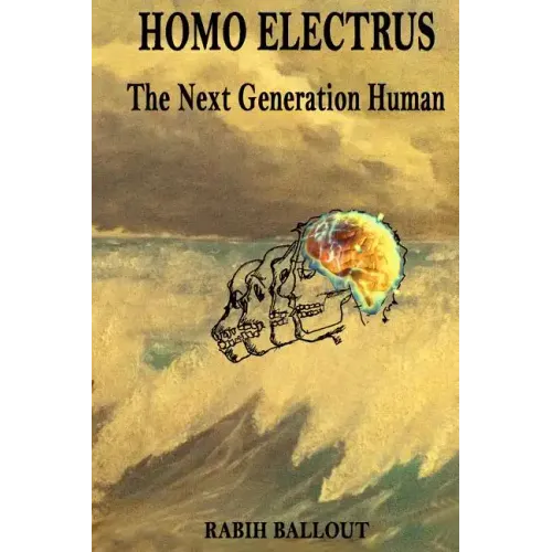 Homo Electrus: The Next Generation Human