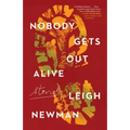 Nobody Gets Out Alive: Stories