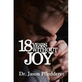 18 Years Without Joy