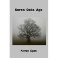Seven Oaks Ago