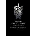 Rise of the Lone Star: The Making of Texas
