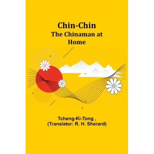 Chin-Chin; The Chinaman at Home
