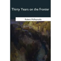 Thirty Years on the Frontier