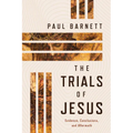 The Trials of Jesus: Evidence, Conclusions, and Aftermath