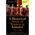 A Historical Study of Women in Jamaica, 1655-1844
