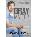 Gray Matter: A Neurosurgeon Discovers the Power of Prayer . . . One Patient at a Time