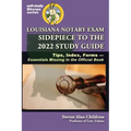 Louisiana Notary Exam Sidepiece to the 2022 Study Guide: Tips, Index, Forms-Essentials Missing in the Official Book