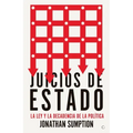 Juicios de Estado: La Ley Y La Decadencia de la Política
