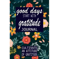 good days start with gratitude: a 52 week guide to cultivate