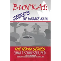 Bunkai: Secrets of Karate Kata: The Tekki Series