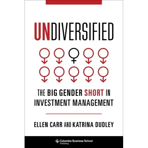 Undiversified: The Big Gender Short in Investment Management