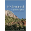 My Stronghold, A Pastor's Battle with Cancer and Doubts