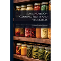 Some Notes On Canning Fruits And Vegetables