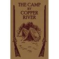 The Camp by Copper River