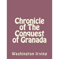 Chronicle of The Conquest of Granada