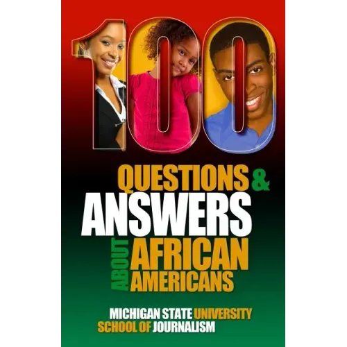 100 Questions and Answers About African Americans: Basic research about African American and Black identity, language, history, culture, customs, poli