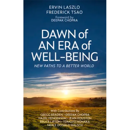 Dawn of an Era of Wellbeing: New Paths to a Better World