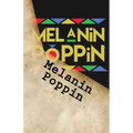 Melanin Poppin
