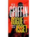 W. E. B. Griffin Rogue Asset by Andrews & Wilson