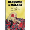 Darkness in Malaga: Crime thriller set in Spain