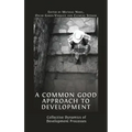 A Common Good Approach to Development: Collective Dynamics of Development Processes