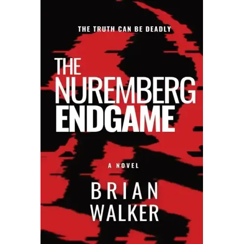 The Nuremberg Endgame