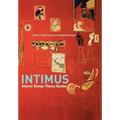 Intimus: Interior Design Theory Reader