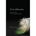 E-Co-Affectivity: Exploring Pathos at Life's Material Interfaces