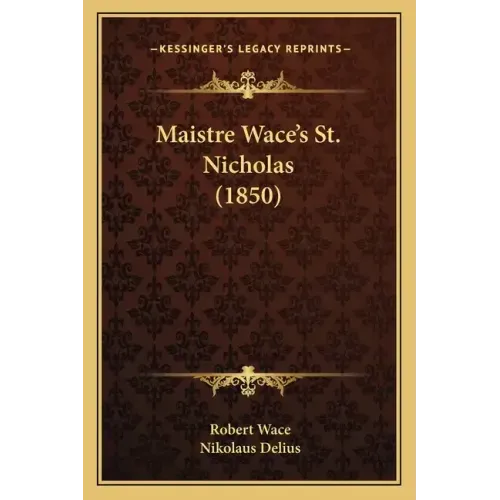 Maistre Wace's St. Nicholas (1850)