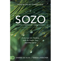 SOZO Saved Healed Delivered: A Journey into Freedom with the Father, Son, and Holy Spirit
