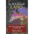 In a Certain Land: Wise Fools, Cunning Dragons, and Baba Yaga