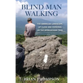 Blind Man Walking: Views of the American Landscape from the Appalachian Trail