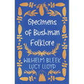 Specimens of Bushman Folklore