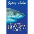 10 Sharks Bigger Than Great White Sharks