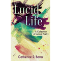 Lucid Life: A Collection of Lyrical Poetry