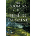 The Boomer's Guide to Hiking in Maine: From Woodsy Rambles to Dozens of Peaks