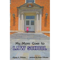 My Mom Goes to Law School