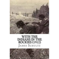 With the Indians in the Rockies (1912)
