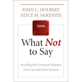 What Not to Say: Avoiding the Common Mistakes That Can Sink Your Sermon