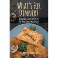 What's For Dinner?: Affordable Gluten-Free Recipes the Whole Family Will Enjoy!