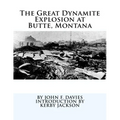 The Great Dynamite Explosion at Butte, Montana