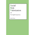 Social Role Valorization and the English Experience