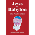 Jews of Babylon: The Parable of Job
