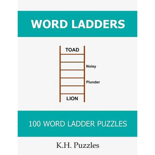 Word Ladders: 100 Word Ladder Puzzles