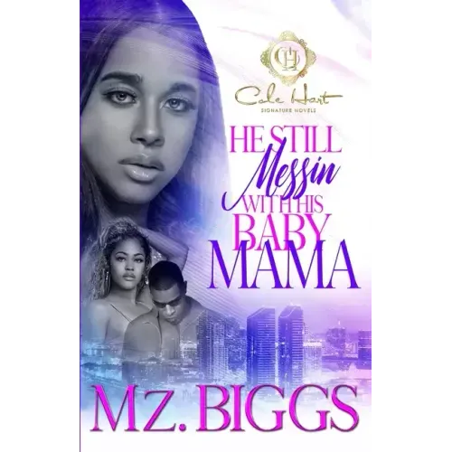 He Still Messin' With His Baby Mama